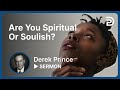 Are You Spiritual Or Soulish  Who Am I   Part 2   Derek Prince