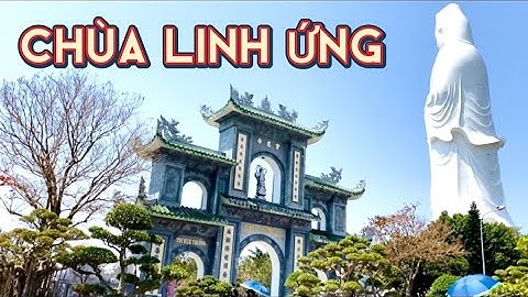 Chùa Linh Ứng Đà Nẵng - Bãi Bụt | Cherry Sharer