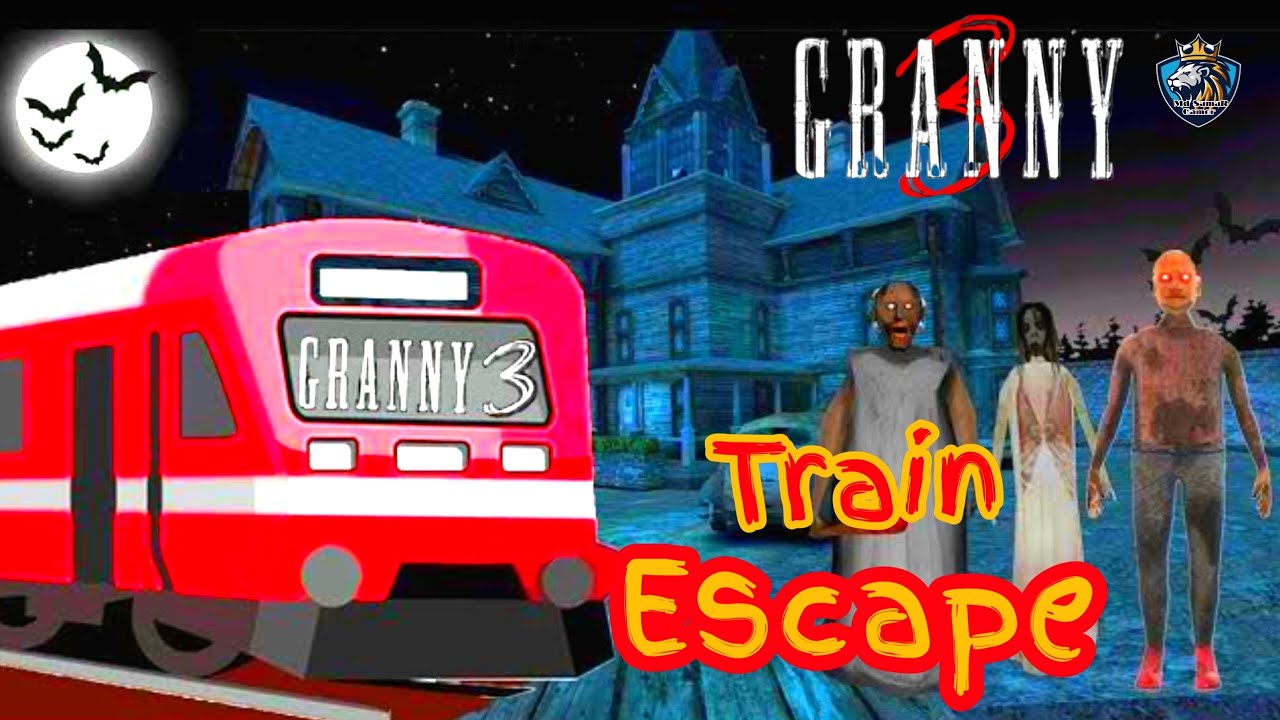 GRANNY CHAPTER 3 GRANNY 3 TRAIN ESCAPE GAMEPLAY HOW TO PLAY GRANNY