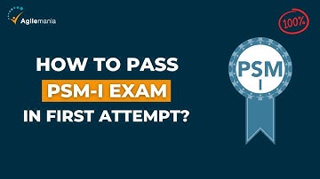 How To Pass Professional Scrum Master (PSM) Certification Exam in FIRST Attempt? | Agilemania