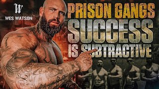 Prison Gangs: Success is Subtractive!!!