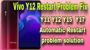 Vivo Y12 Restart Problem Fix | Vivo Y11 Y12 Y15  Y17 Automatic Restart problem solution