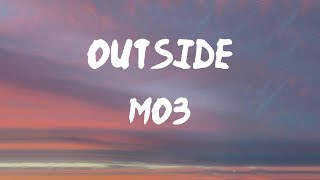 MO3 - Outside (Better Days) (Lyrics) | Niggas know we steppin' night and day