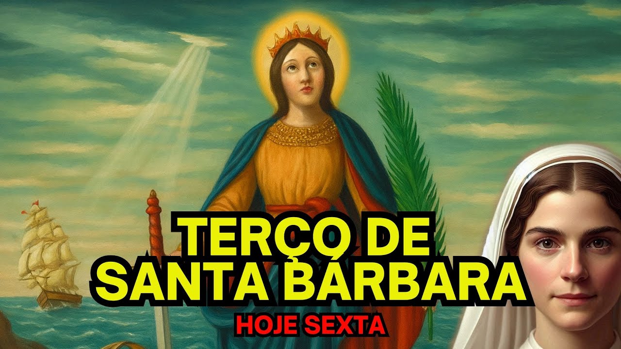 Terco de santa barbara de hoje sexta