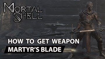 Mortal Shell - How To Get Martyr