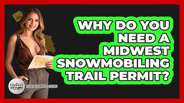Why Do You Need A Midwest Snowmobiling Trail Permit? - The Midwest Guru