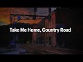 Take Me Home, Country Road (故郷へ帰りたい) - Pianoman from Japan(日本語訳付)
