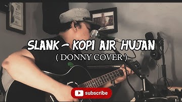KOPI AIR HUJAN - SLANK (DONNY COVER)