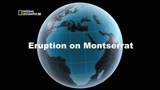 Seconds from disaster S3E13 Eruption on Montserrat