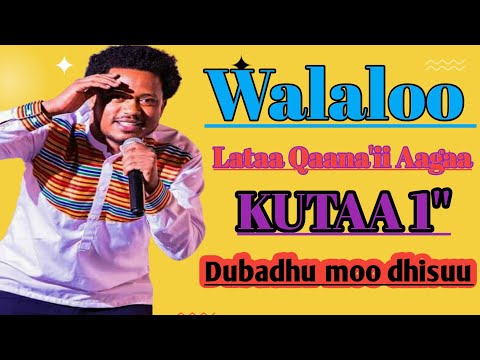 Dubadhu Moo Dhisuu Walaloo Lataa Qaana Ii Aagaa Fayaa2