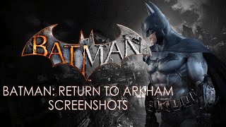 Batman: Return To Arkham HD Screenshots YouTube
