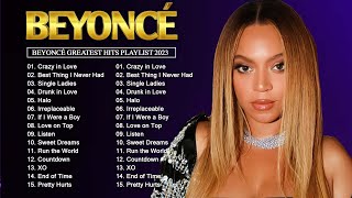 Best Songs Of Beyoncé 2023 Beyoncé Greatest Hits Songs Of All Time 2023