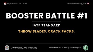 Booster Battle #1 | IATF Standard | Community Axe Throwing | OKC