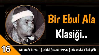 Meşhur Nahl Suresinin Tamamı! | Mustafa İsmail | Ebul Ala 1954