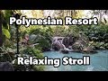 Disney's Polynesian Village Resort | Relaxing Stroll 2018 | Walt Disney World