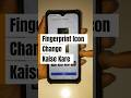 Fingerprint Icon Change | How To Change Fingerprint Icon |  Fingerprint Icon Change Kare #shorts