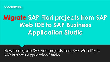 Migrate SAP Fiori projects from SAP Web IDE to SAP Business Application Studio (BAS)