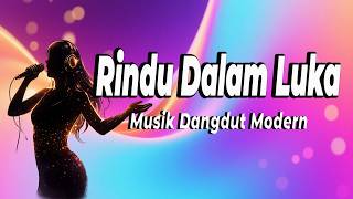 Rindu Dalam Luka  Lagu Dangdut Modern Luka Karena Cinta dangdut Disco Version   