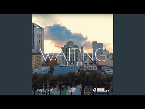 Waiting (Miami Edit)