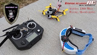 ImmersionRC Vortex 180 | Basic Intro with FPV Flight | DEATHRAT69 Training Flight 1