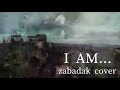 I AM...(zabadak cover)