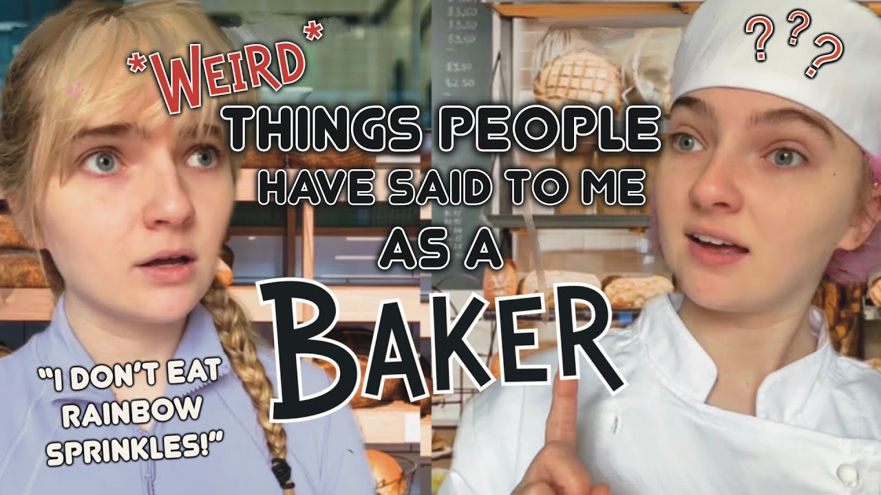 Weird Things People Have Said to Me as a Baker