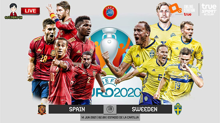 🔴LIVE เชียร์สด : สเปน พบ สวีเดน | ยูโร 2020