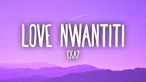 Ckay - Love Nwantiti (Tiktok Remix) Lyrics