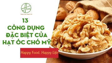 13 Công Dụng Đặc Biệt Của Hạt Óc Chó Mỹ