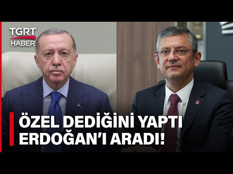 CHP Lideri Özgür Özel Cumhurbaşkanı Erdoğan'ı Aradı Bayramını Tebrik Etti! - TGRT Haber