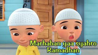 MARHABAN YA SYAHRO  l sambut Ramadhan bersama UPIN IPIN