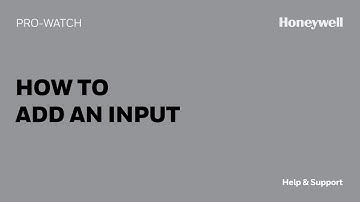 How to Add an Input in Pro-Watch | Honeywell Help & Support