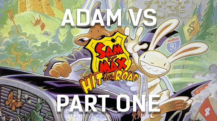 Adam vs. Sam & Max Hit the Road (Part One)