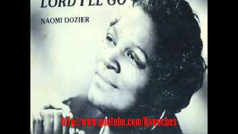 "Soon I Will Be Done"- Naomi Dozier