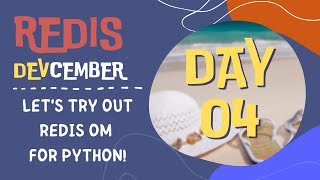Let's try out Redis OM for Python! (Redis DEVcember Day 4) with Simon Prickett Wealth