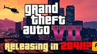 Grand Theft Auto 7 Releasing In 2041 ???