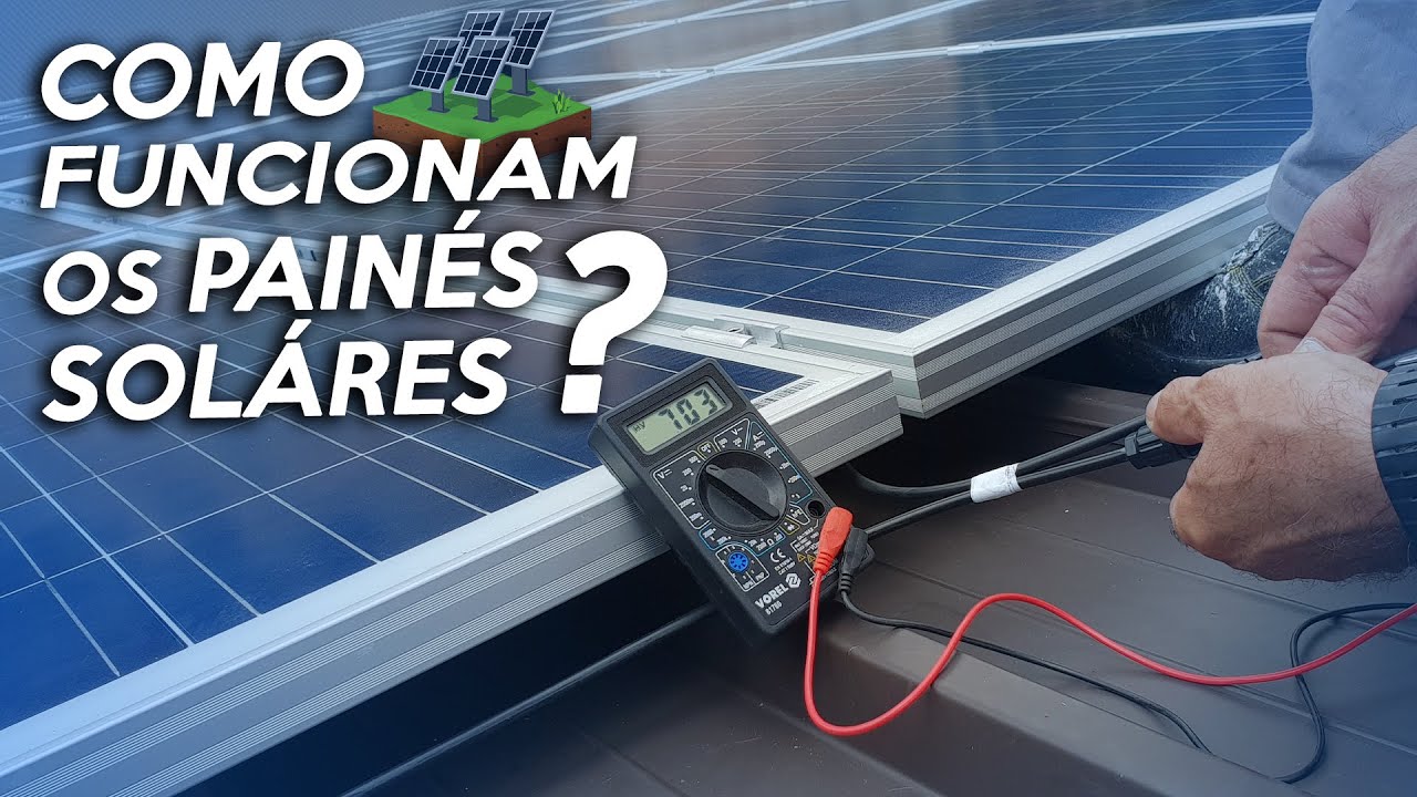 Como funcionam os PAINÉIS SOLARES? Como os Painéis Solares Transformam Luz em Energia Elétrica?