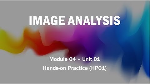 Module 04 - Unit 01: RGB Color Image Representation Hands on Practice (HP01)