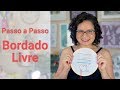 Passo a Passo: 5 Pontos Básicos do Bordado Livre