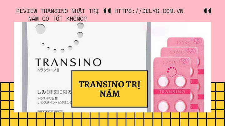 Thuốc trị nám transino của nhật giá bao nhiêu