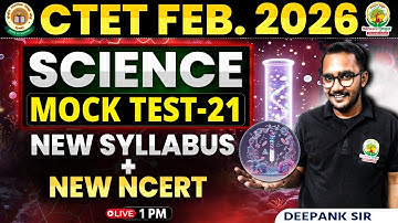 CTET FEB 2026 | CTET Science Mock Test 21 | CTET Science Paper 2 | Deepank Sir #CTET2026