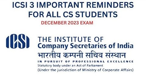 icsi important reminder for all cs students for june 2023 exam