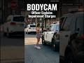 BODYCAM: Officer Explains Impairment Charges