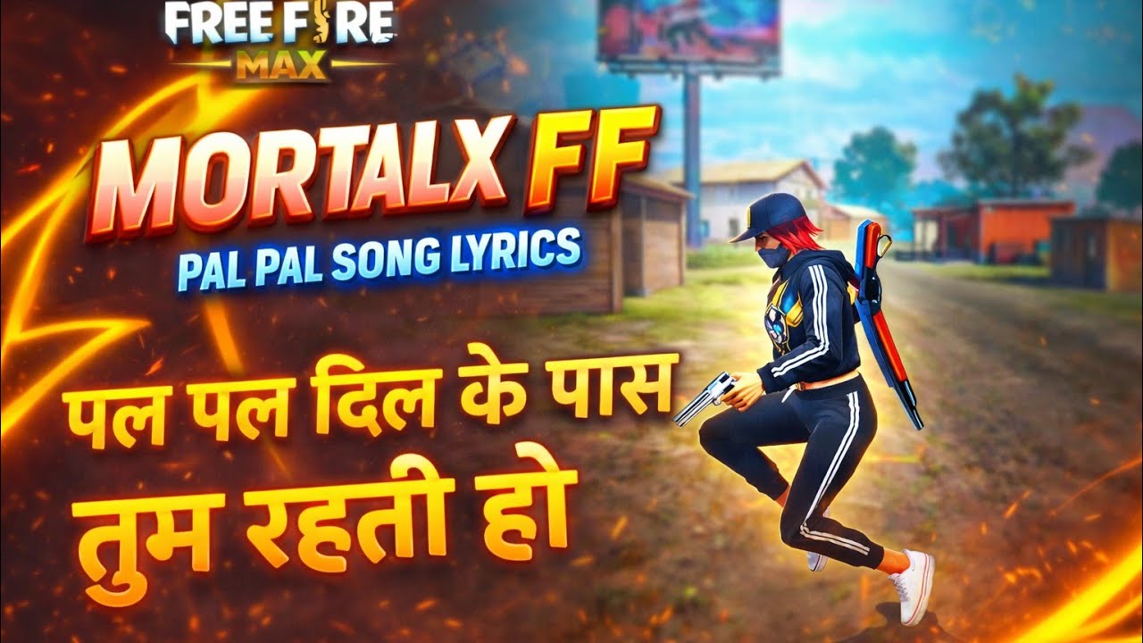 Pal pal song lyrics & Free Fire _ (2026) MORTALX FF tactics advance for you..