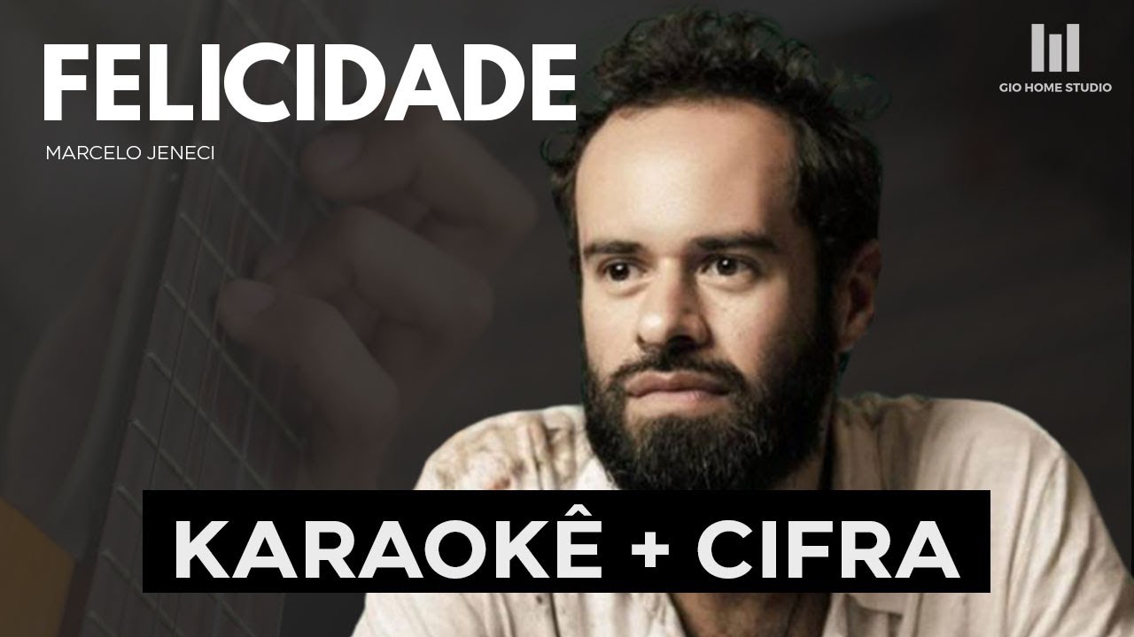 FELICIDADE - Marcelo Jeneci (KARAOKÊ + CIFRA) | Gio Home Studio