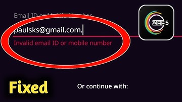 Fix Zee 5 App Invalid Email ID or Mobile Number Problem Solved