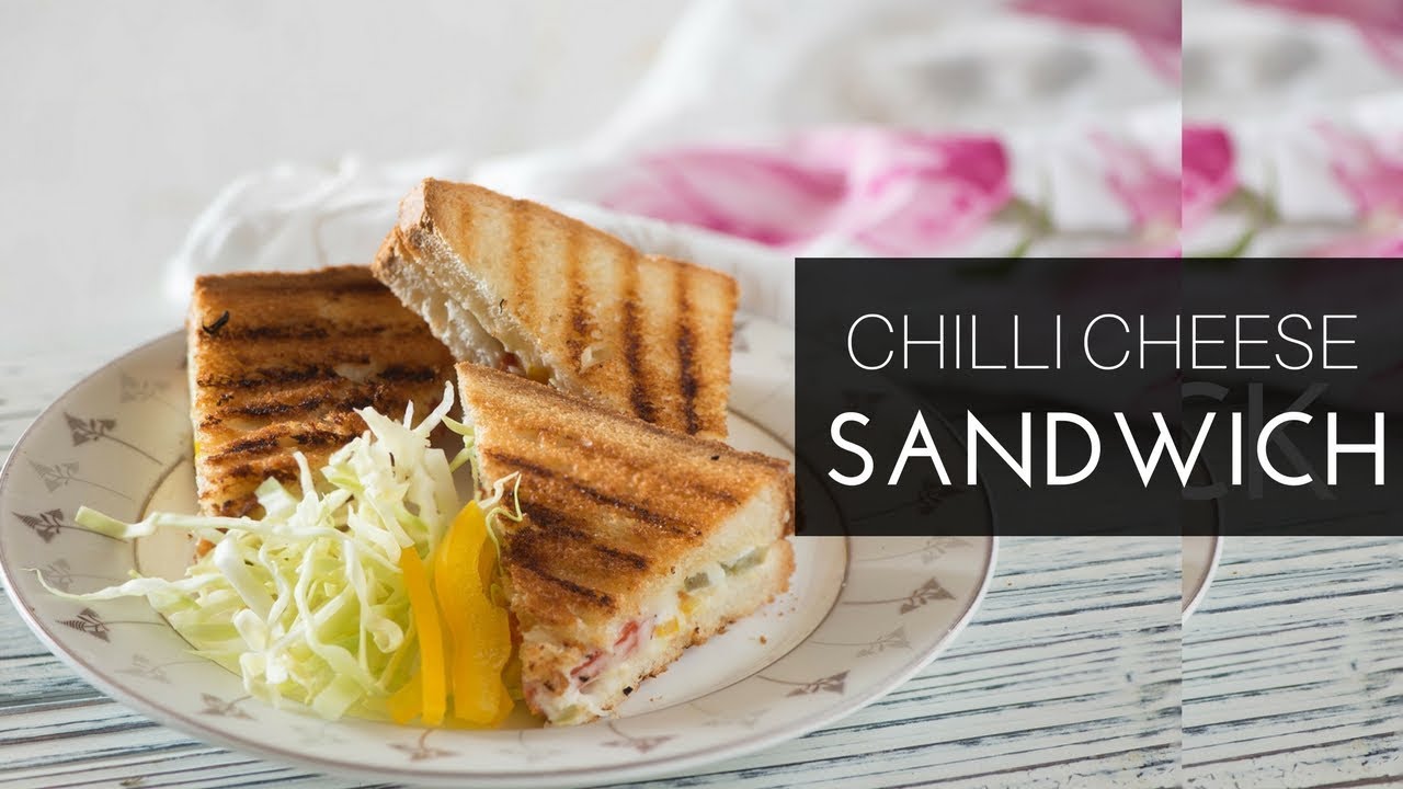 Veggie Chilli Cheese Sandwich Recipe Chilli Cheese Grilled Sandwich
