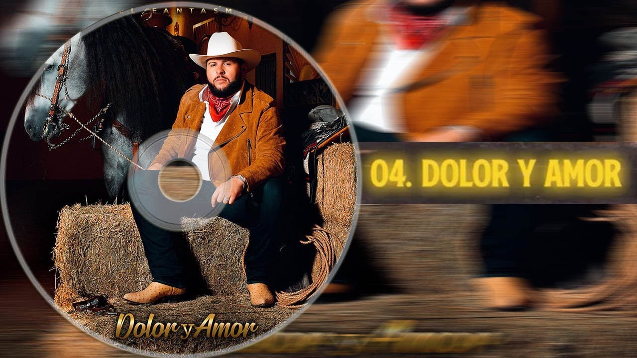 Letra 04 Dolor Y Amor El Fantasma Album Dolor Y Amor Youtube 