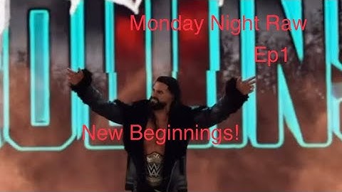 New Beginnings! Monday Night Raw episode 1: Universe Mode.