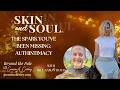 The Spark You've Been Missing: Authintimacy | Skin and Soul™: Beyond the Pale with Gwenm A. Carsley